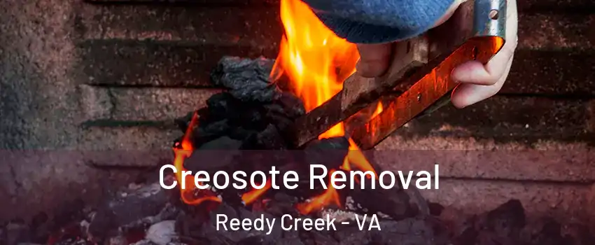 Creosote Removal Reedy Creek - VA