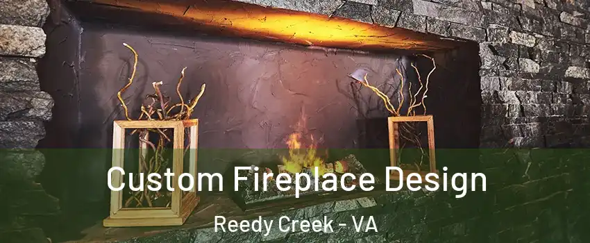 Custom Fireplace Design Reedy Creek - VA