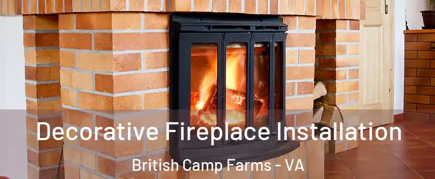 Decorative Fireplace Installation British Camp Farms - VA