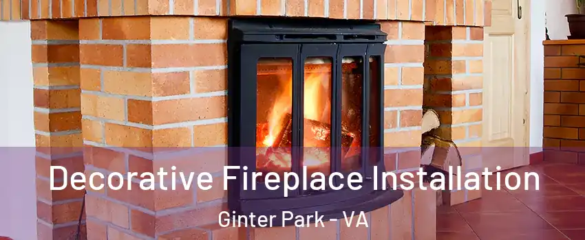 Decorative Fireplace Installation Ginter Park - VA