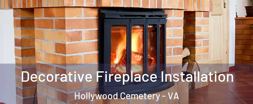 Decorative Fireplace Installation Hollywood Cemetery - VA