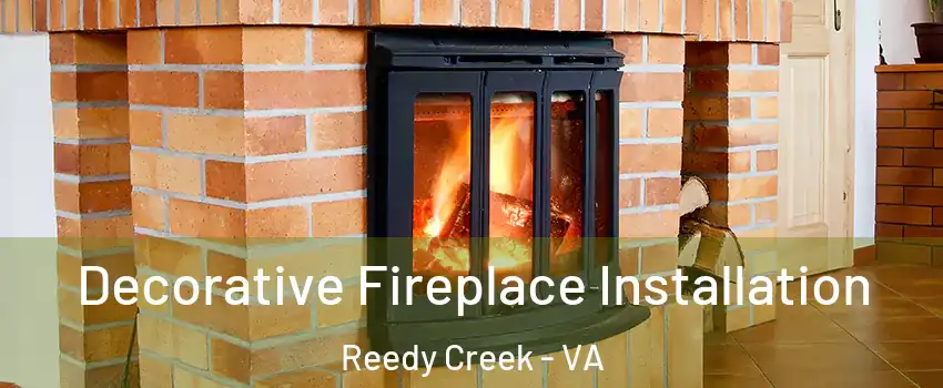 Decorative Fireplace Installation Reedy Creek - VA