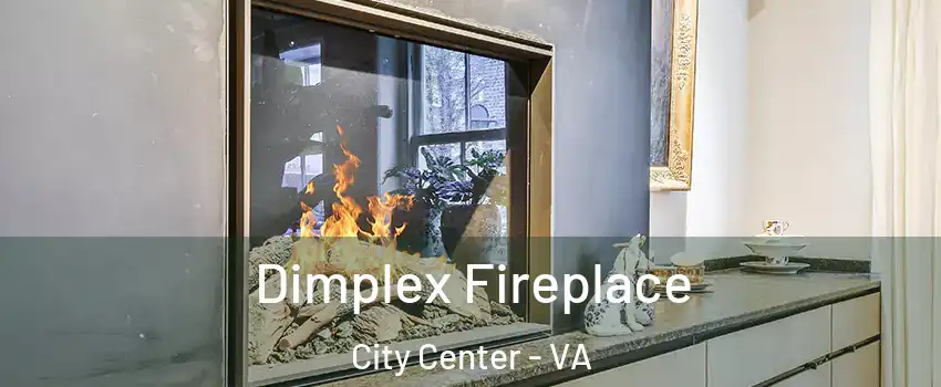 Dimplex Fireplace City Center - VA