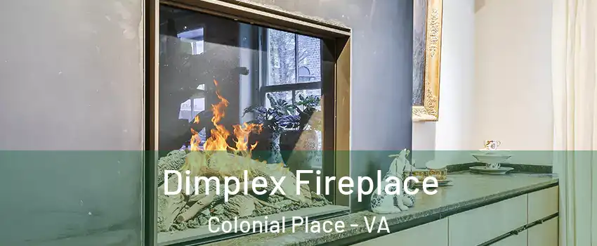 Dimplex Fireplace Colonial Place - VA