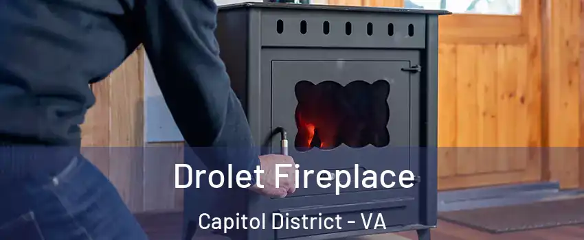 Drolet Fireplace Capitol District - VA