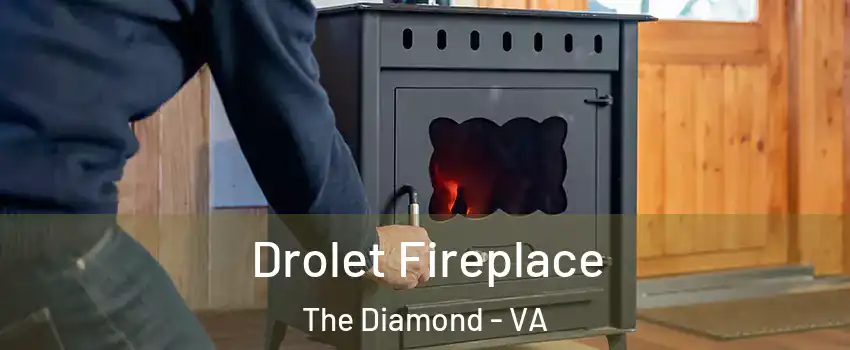 Drolet Fireplace The Diamond - VA