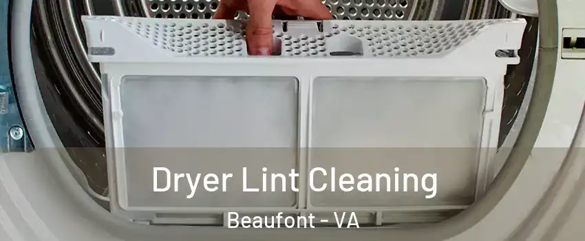 Dryer Lint Cleaning Beaufont - VA