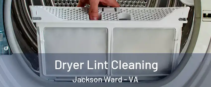 Dryer Lint Cleaning Jackson Ward - VA