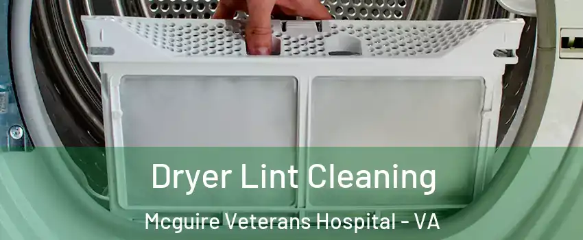 Dryer Lint Cleaning Mcguire Veterans Hospital - VA