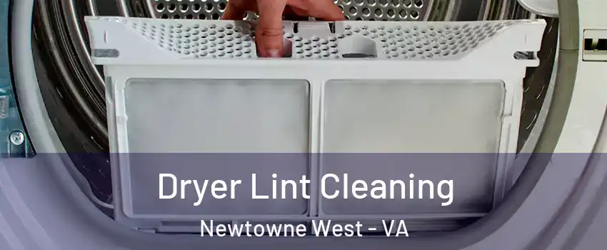 Dryer Lint Cleaning Newtowne West - VA