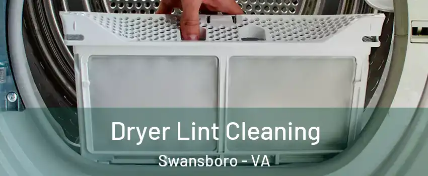 Dryer Lint Cleaning Swansboro - VA