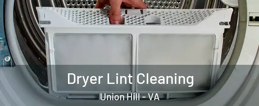 Dryer Lint Cleaning Union Hill - VA