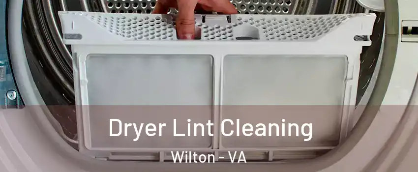 Dryer Lint Cleaning Wilton - VA