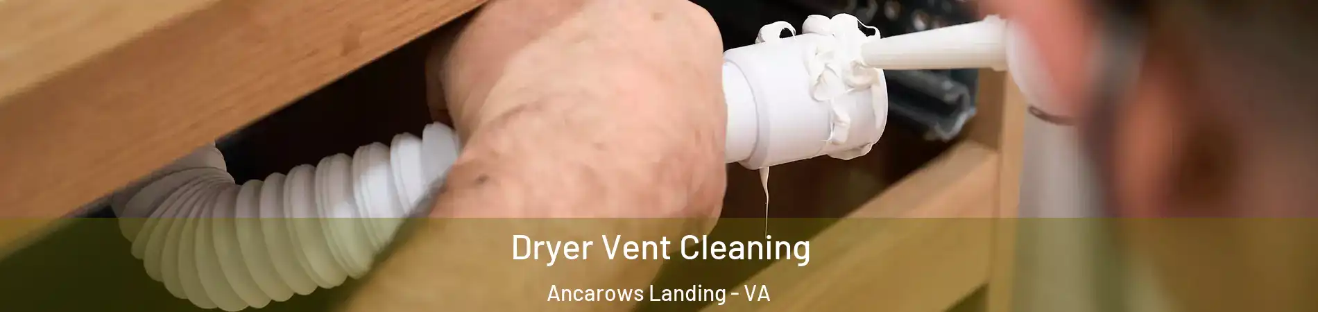 Dryer Vent Cleaning Ancarows Landing - VA