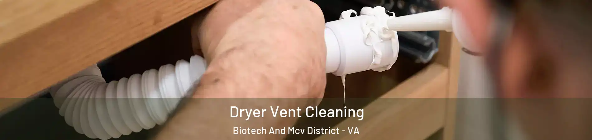 Dryer Vent Cleaning Biotech And Mcv District - VA