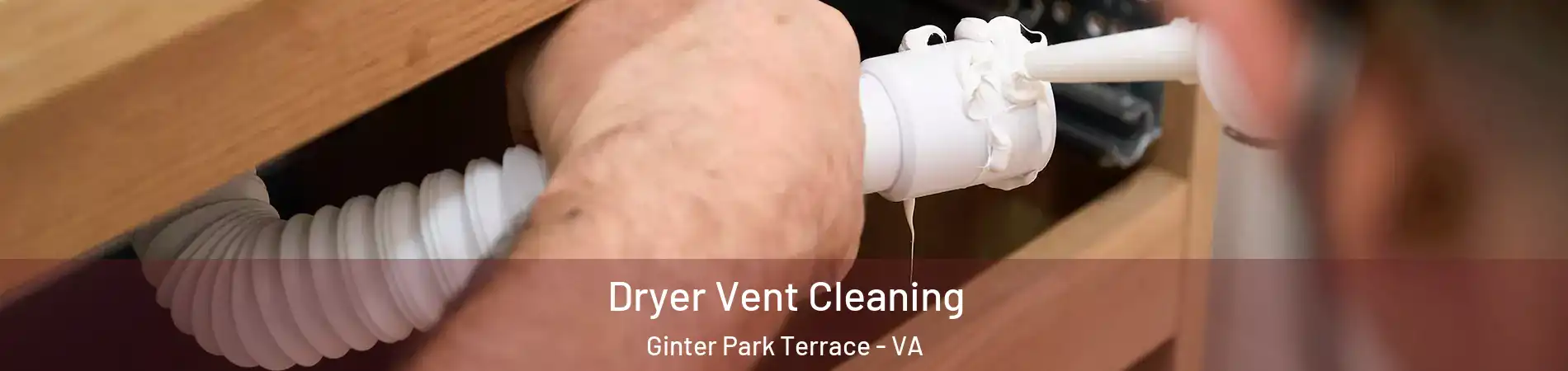 Dryer Vent Cleaning Ginter Park Terrace - VA