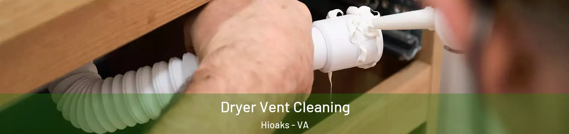 Dryer Vent Cleaning Hioaks - VA