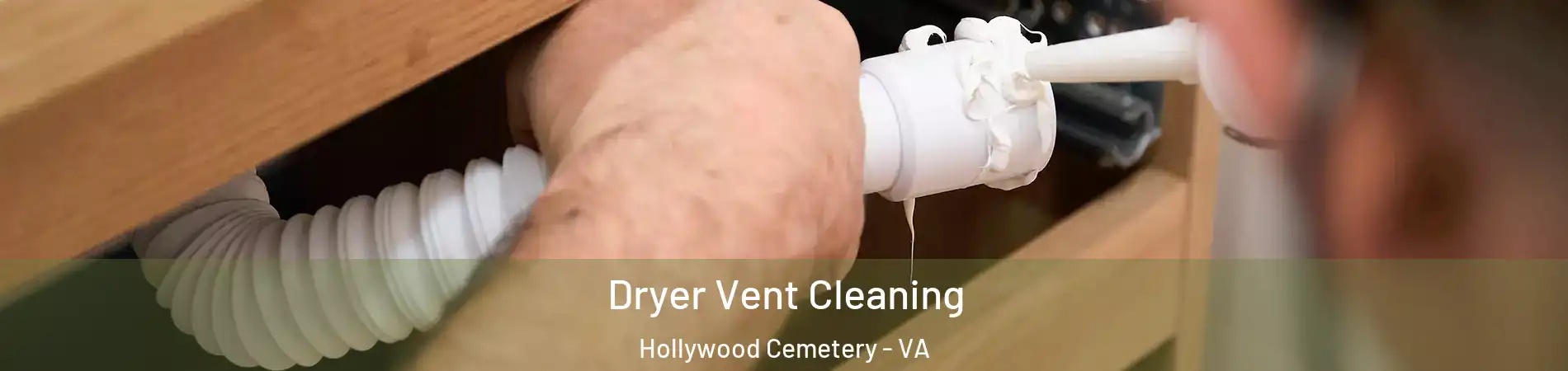 Dryer Vent Cleaning Hollywood Cemetery - VA