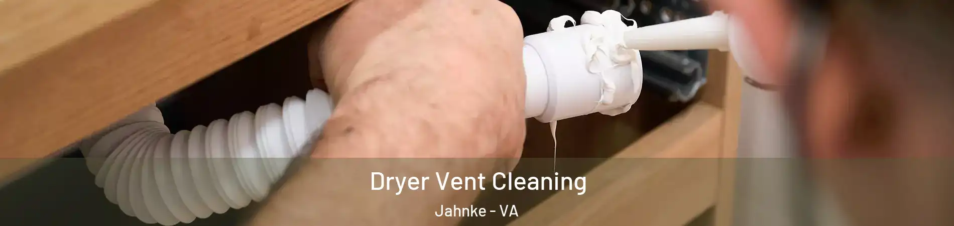 Dryer Vent Cleaning Jahnke - VA