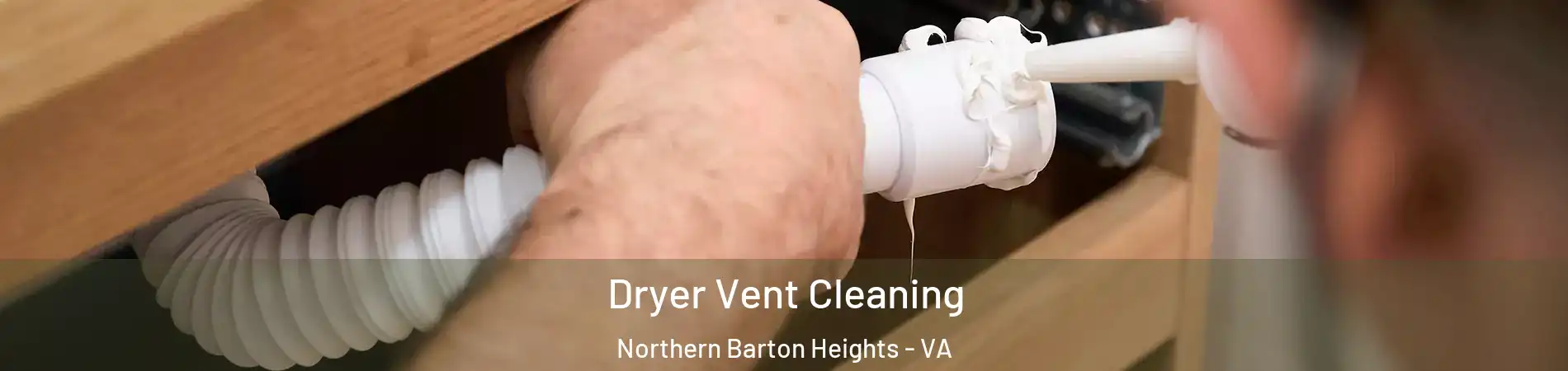 Dryer Vent Cleaning Northern Barton Heights - VA