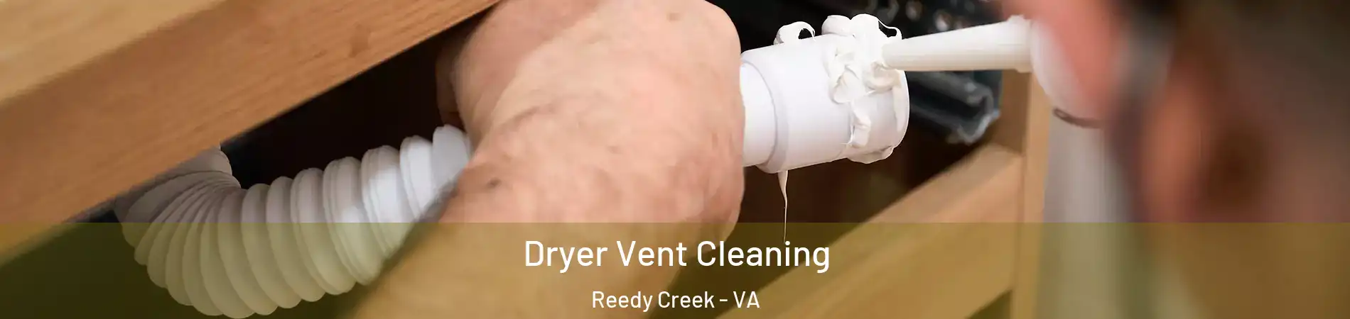 Dryer Vent Cleaning Reedy Creek - VA