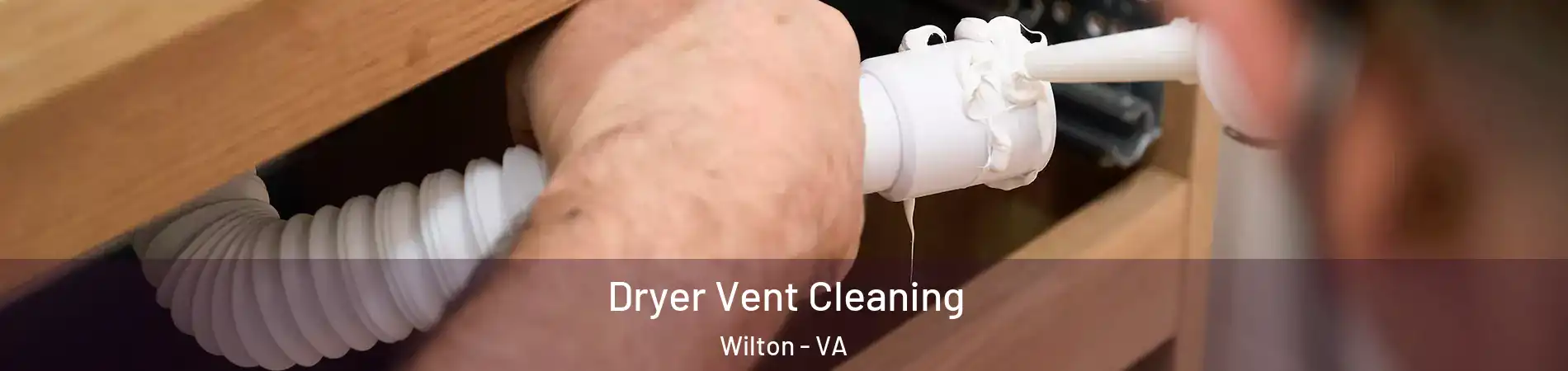 Dryer Vent Cleaning Wilton - VA