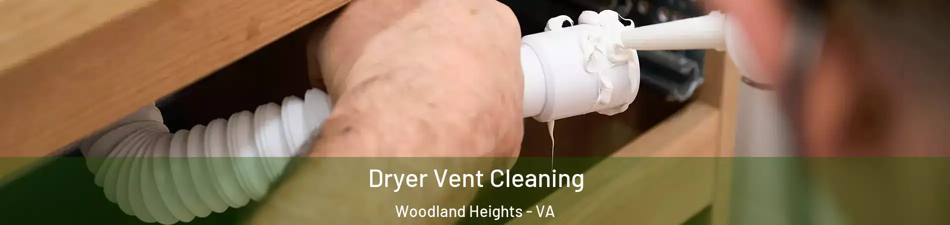 Dryer Vent Cleaning Woodland Heights - VA