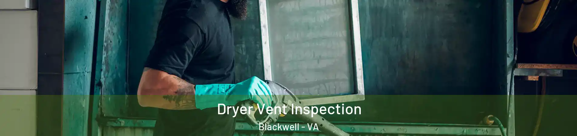 Dryer Vent Inspection Blackwell - VA