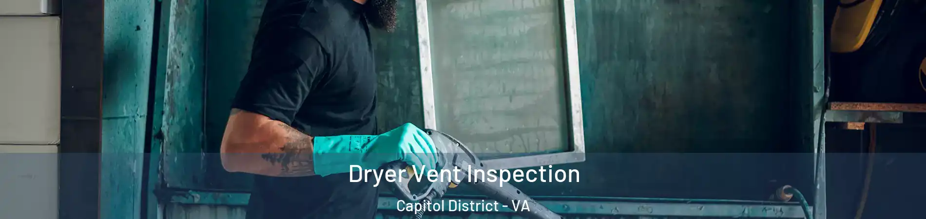 Dryer Vent Inspection Capitol District - VA