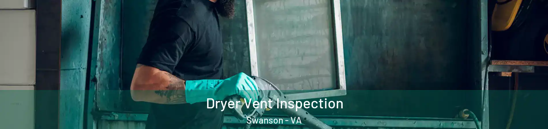 Dryer Vent Inspection Swanson - VA