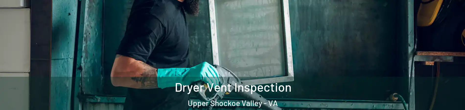 Dryer Vent Inspection Upper Shockoe Valley - VA