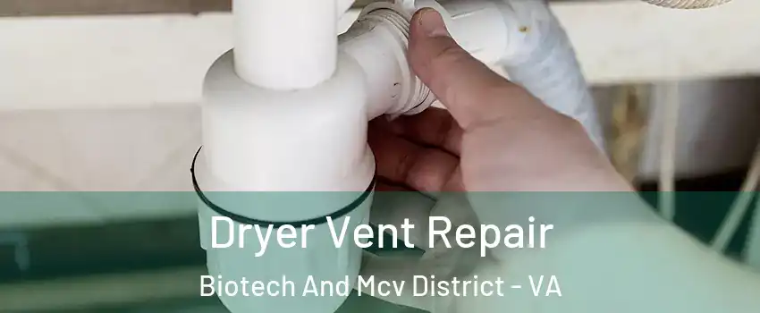 Dryer Vent Repair Biotech And Mcv District - VA