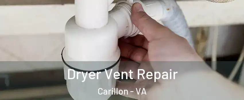 Dryer Vent Repair Carillon - VA