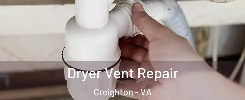 Dryer Vent Repair Creighton - VA