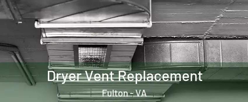 Dryer Vent Replacement Fulton - VA