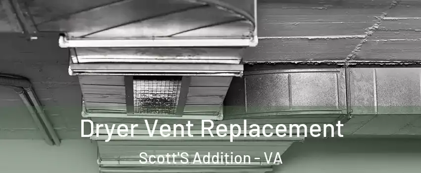 Dryer Vent Replacement Scott'S Addition - VA