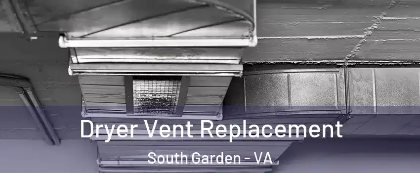 Dryer Vent Replacement South Garden - VA