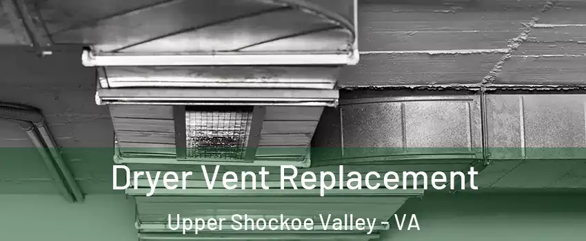 Dryer Vent Replacement Upper Shockoe Valley - VA