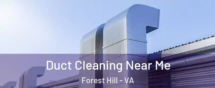 Duct Cleaning Near Me Forest Hill - VA