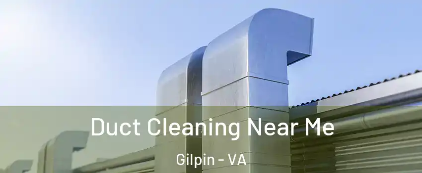 Duct Cleaning Near Me Gilpin - VA