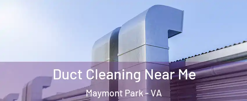 Duct Cleaning Near Me Maymont Park - VA