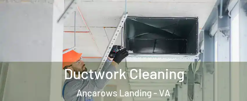 Ductwork Cleaning Ancarows Landing - VA