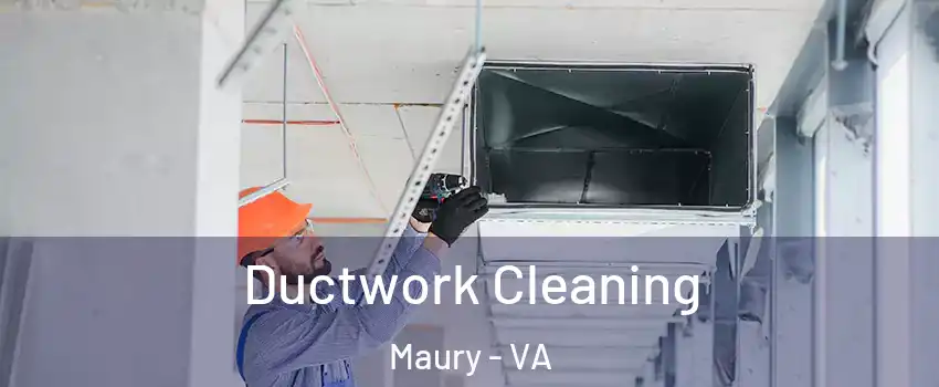 Ductwork Cleaning Maury - VA