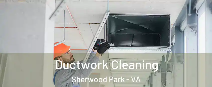 Ductwork Cleaning Sherwood Park - VA