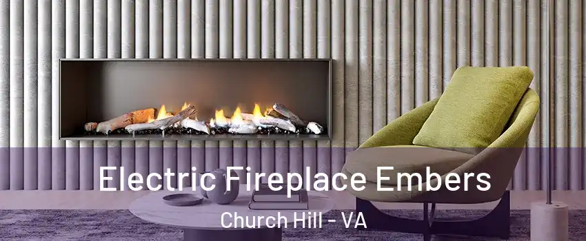 Electric Fireplace Embers Church Hill - VA