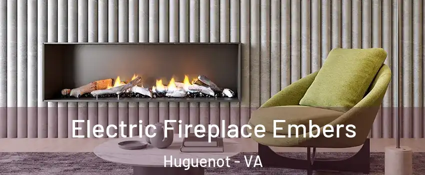 Electric Fireplace Embers Huguenot - VA