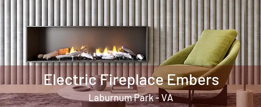 Electric Fireplace Embers Laburnum Park - VA