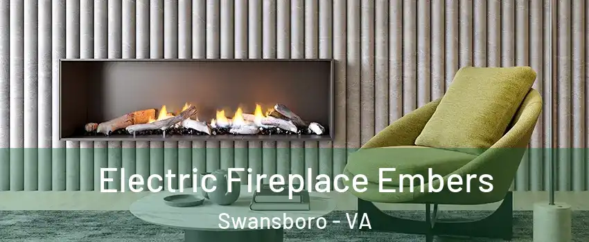 Electric Fireplace Embers Swansboro - VA