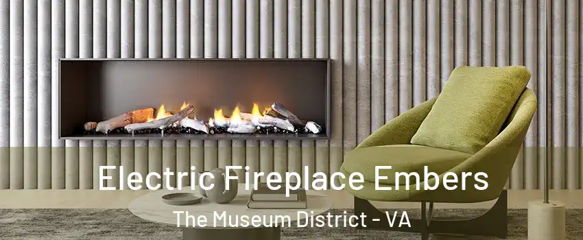 Electric Fireplace Embers The Museum District - VA