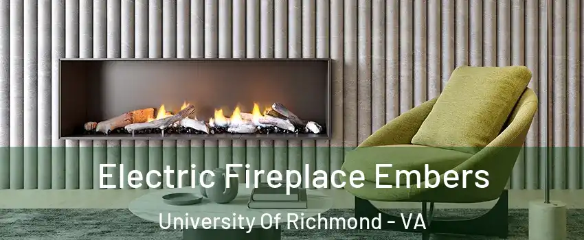 Electric Fireplace Embers University Of Richmond - VA